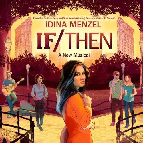 If/Then Broadway Musical Comedy | Watch Broadway Shows Online FREE